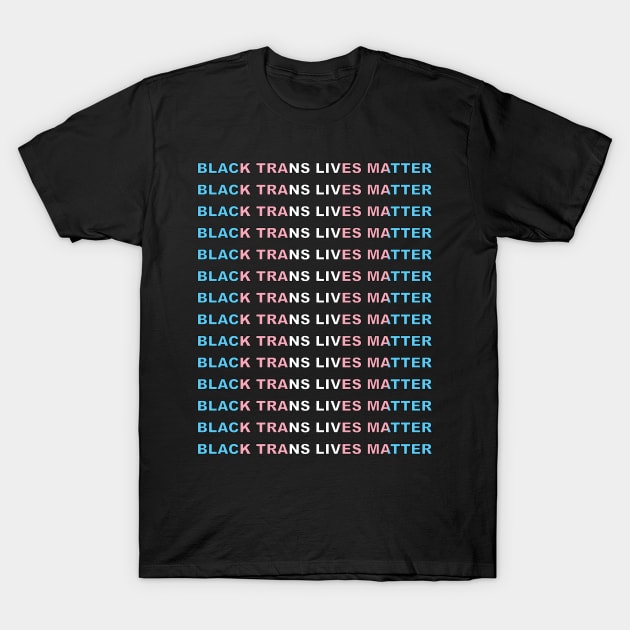 Black Trans Lives Matter T-Shirt by Pridish